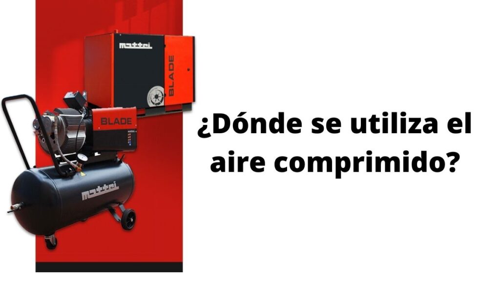 ¿Dónde se utiliza el aire comprimido?